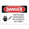 Signmission OSHA Danger Sign, 7" Height, Rigid Plastic, Switch Box Cover Must Be Closed At All Times, Landscape OS-DS-P-710-L-1587 - alternate 1